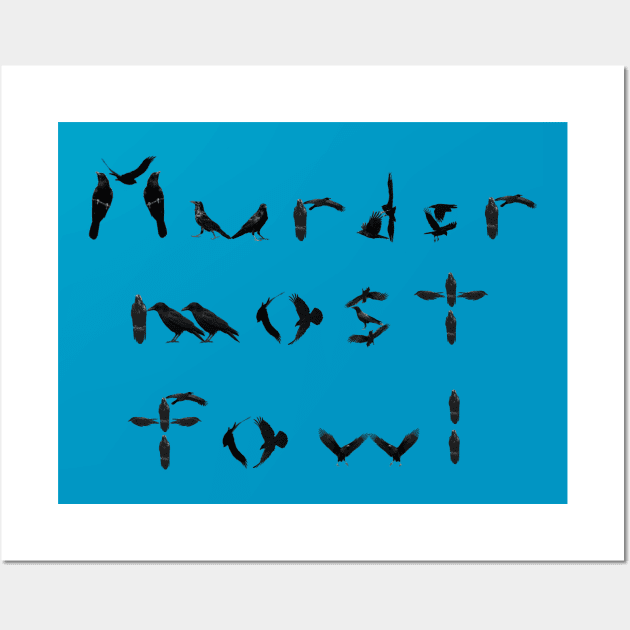 Murder most fowl Wall Art by chrissturgessart